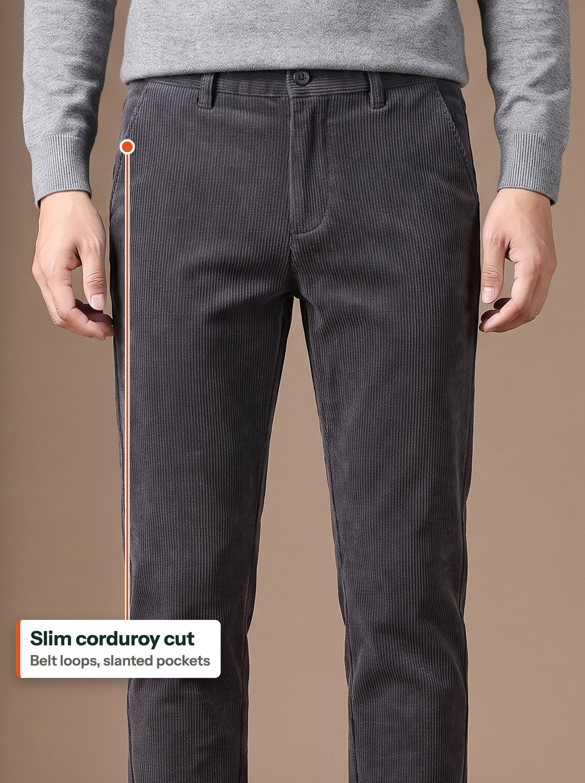 Slim corduroy cut with belt loops and slanted pockets (EN label)